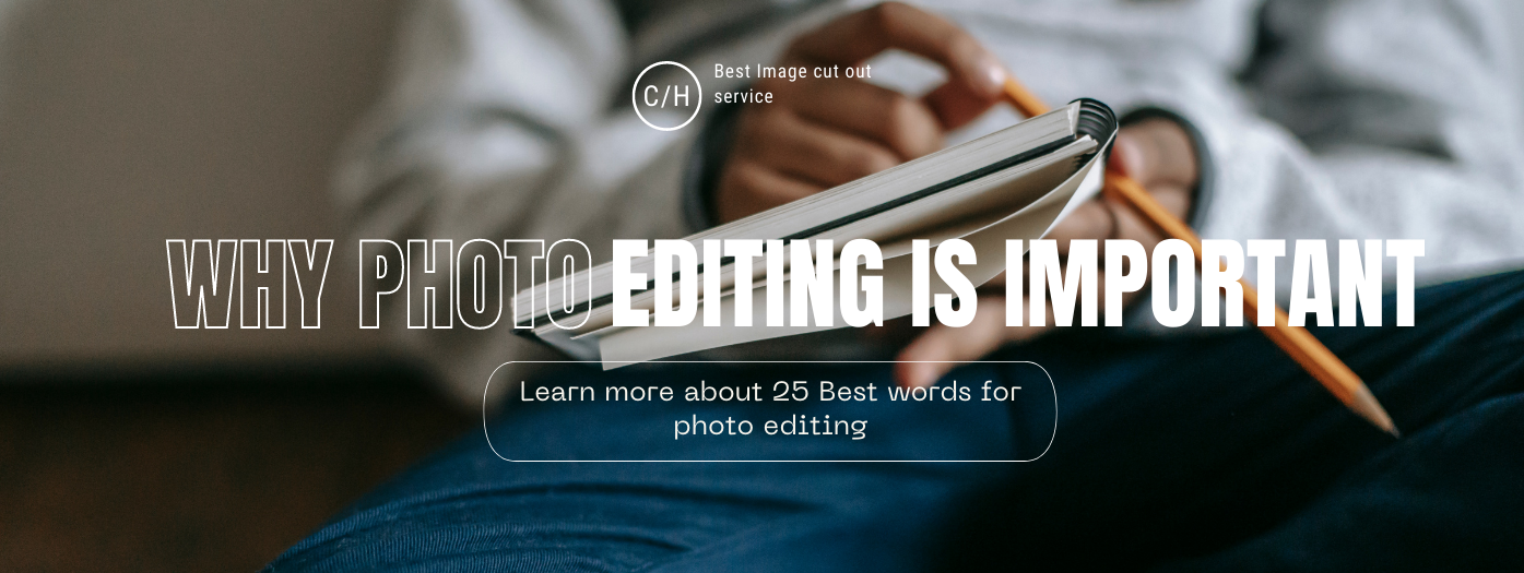 why photo editing is important